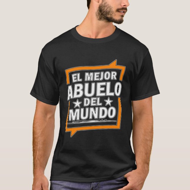 Camiseta El Mejor Abuelo Del Mundo Spanish World s best Gra (Anverso)