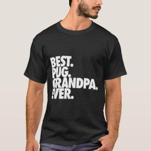 Camiseta El mejor abuelo pug de todos los tiempos - Regalo 