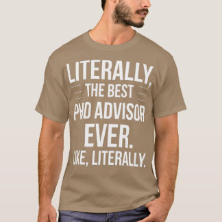 Camiseta El Mejor Asesor De Doctorado De La Apreciación De