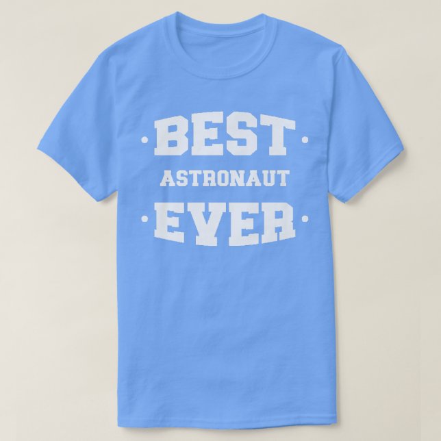 Camiseta El mejor astronauta de todos los tiempos (Diseño del anverso)