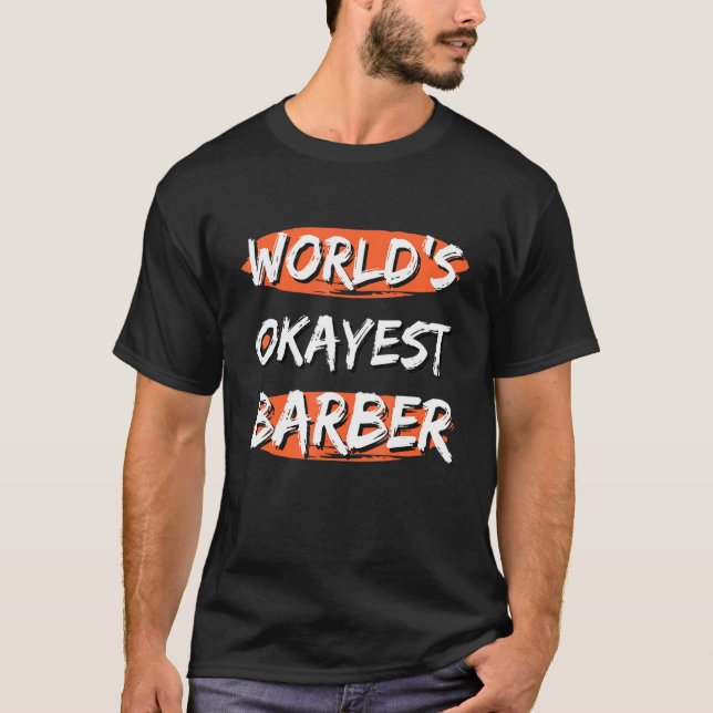 Camiseta El mejor barbero del mundo dice sarcástico barber  (Anverso)