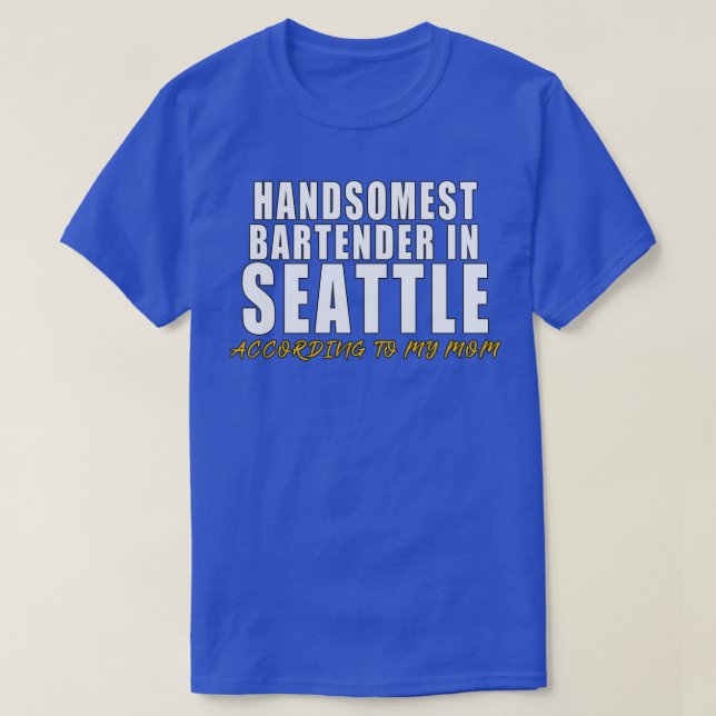 Camiseta El mejor barman de Seattle según mi mo (Diseño del anverso)