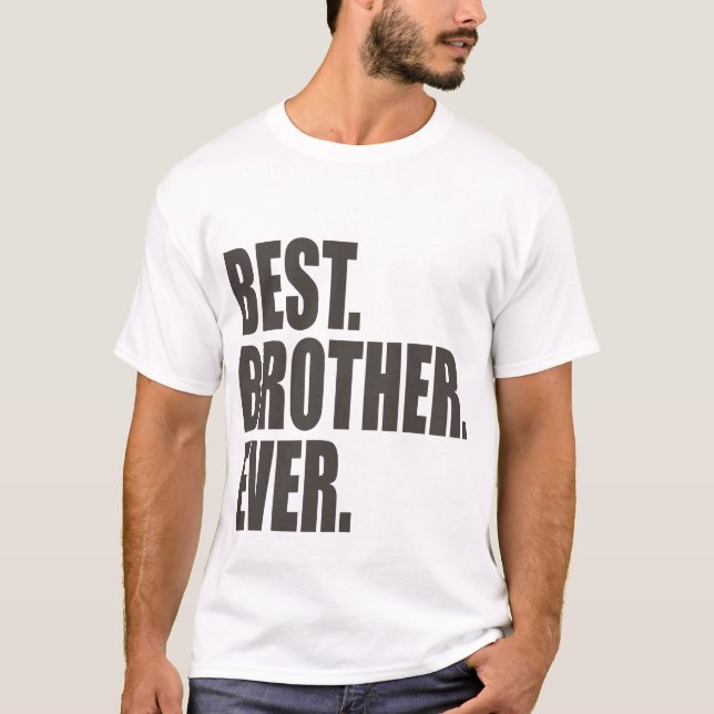 Camiseta El mejor. Brother. Nunca (Anverso)