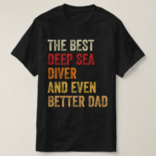 Camiseta El Mejor Buceo Del Mar Profundo Y Mejor Papá