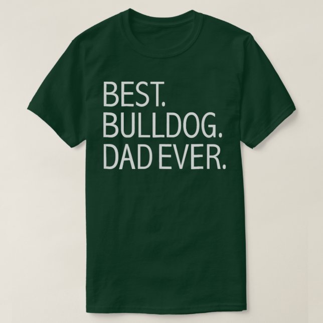 Camiseta El mejor Bulldog de papá es el divertido perro de  (Diseño del anverso)