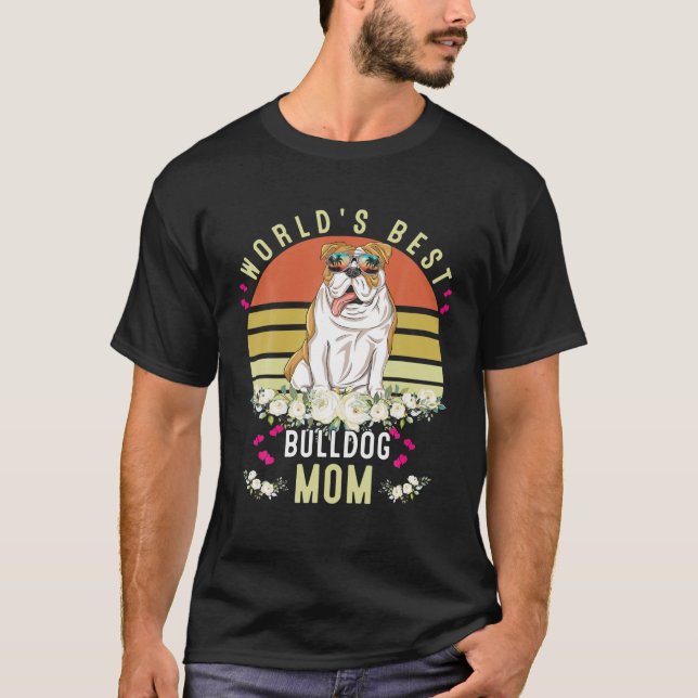 Camiseta El Mejor Bulldog Del Mundo, Mamá Perro, Mamá, Es G (Anverso)