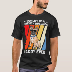 Camiseta El mejor Bulldog francés del mundo de los hombres 