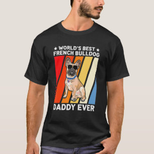 Camiseta El mejor Bulldog francés del mundo de los hombres