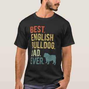 Camiseta El mejor Bulldog inglés papá perro del papi del pa