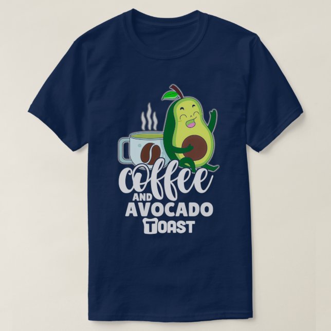 Camiseta El mejor café aguacate tostada divertida (Diseño del anverso)