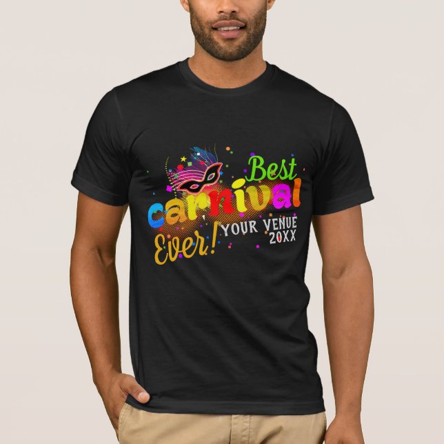 Camiseta ¡El mejor carnaval de la historia! (@ su lugar/año (Anverso)