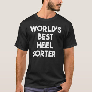 Camiseta El mejor clasificador de tacones del mundo
