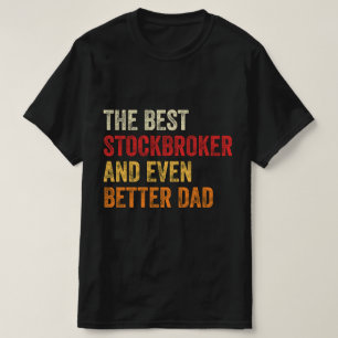 Camiseta El Mejor Corredor de Bolsa Y Un Papá Aún Mejor