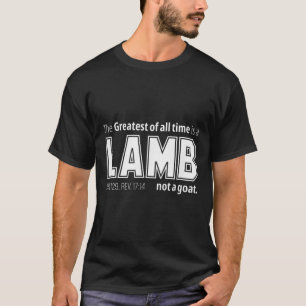 Camiseta El mejor de todos los tiempos es un LAMB no un Chr
