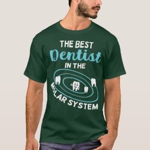 Camiseta El Mejor Dentista Del Sistema Molar