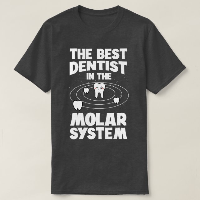 Camiseta El Mejor Dentista En La Dentista Del Sistema Molar (Diseño del anverso)