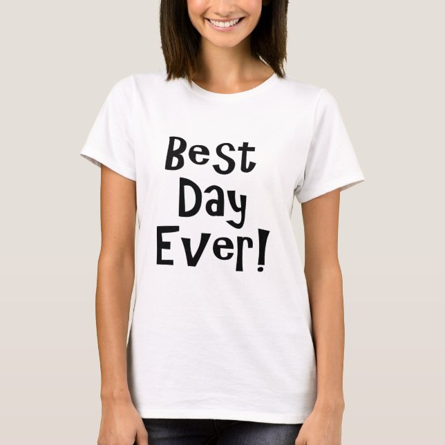 Camiseta ¡El mejor día de la historia! (Anverso)