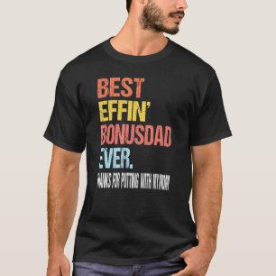 Camiseta El Mejor Effin Bonus Dad Gracias Por Poner Con