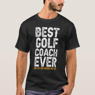 Camiseta El Mejor Entrenador De La Historia Y Me Compró Est