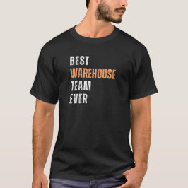 Camiseta El mejor equipo de almacén jamás trabajador de alm