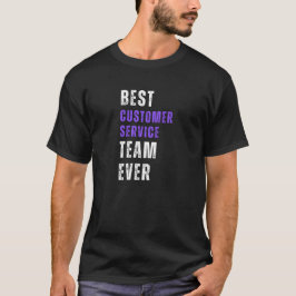 Camiseta El mejor equipo de servicio al cliente jamás
