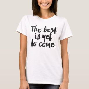 Camiseta El mejor es todavía venir