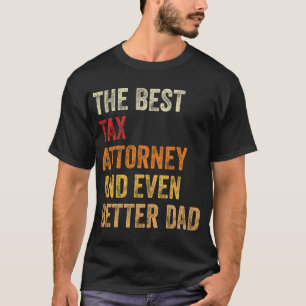Camiseta El Mejor Fiscal Fiscal E Incluso Un Papá Mejor