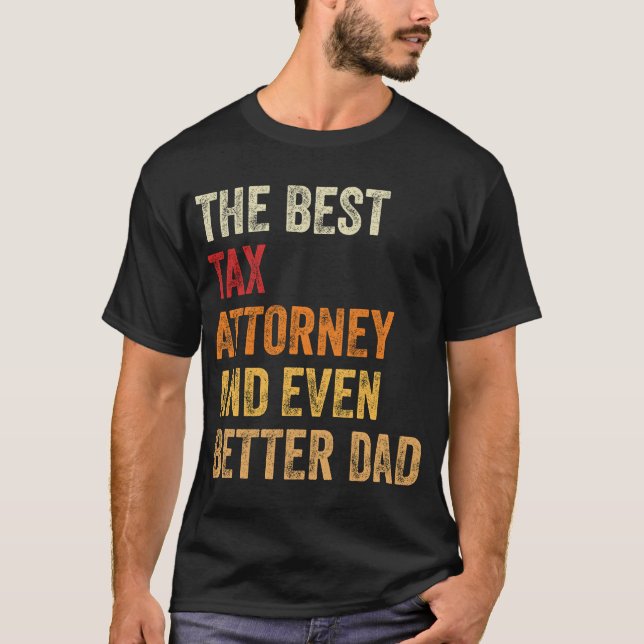 Camiseta El Mejor Fiscal Fiscal E Incluso Un Papá Mejor (Anverso)