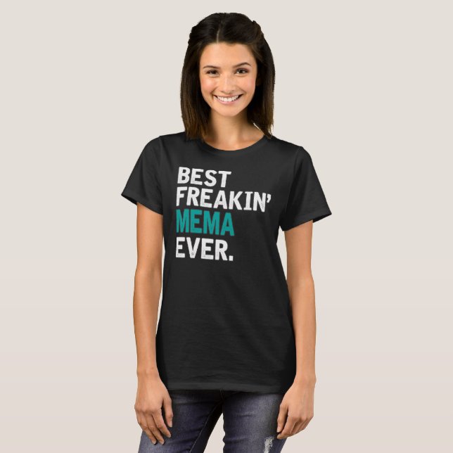 Camiseta El mejor Freakin Mema nunca (Anverso completo)