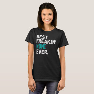 Camiseta El mejor Freakin Noni nunca