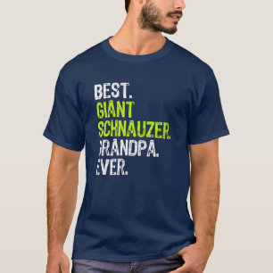 Camiseta El mejor gigante Schnauzer abuelo de la historia d