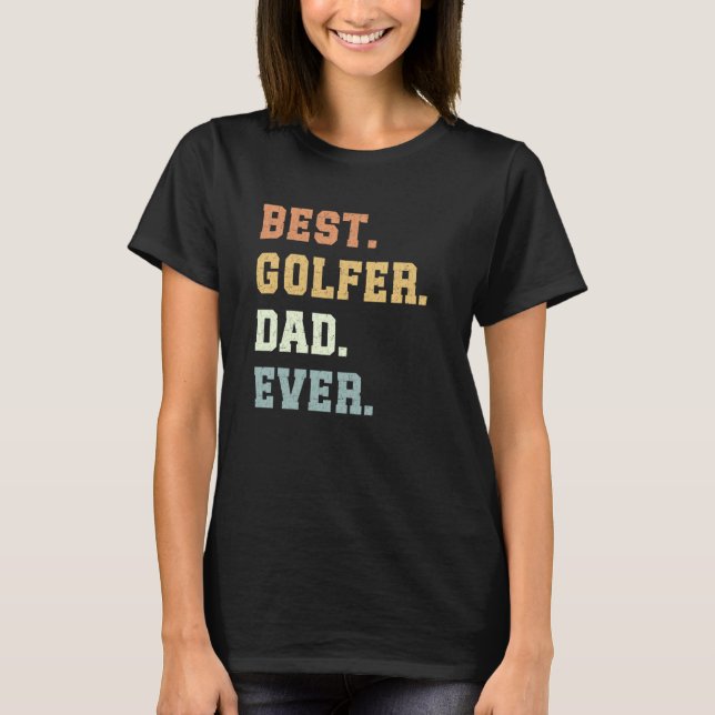 Camiseta El mejor golfista papá del día del padre, divertid (Anverso)