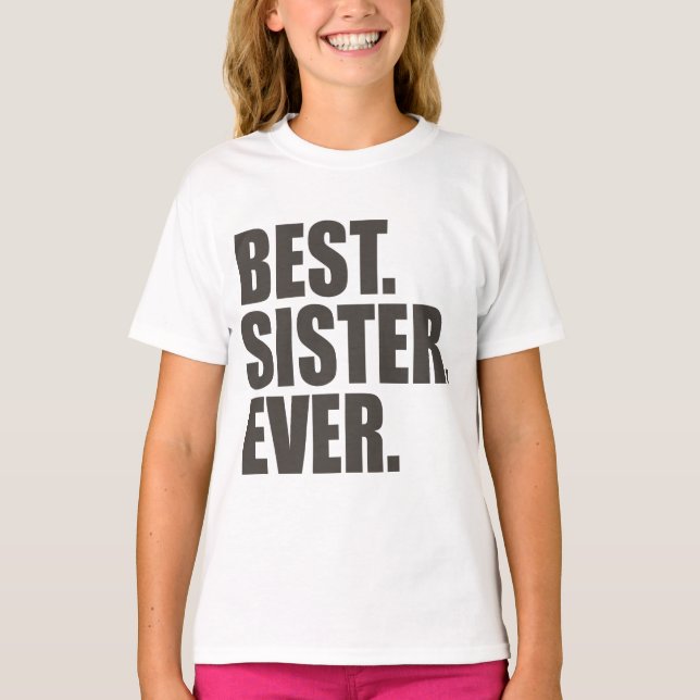 Camiseta El mejor. Hermana. Nunca (Anverso)