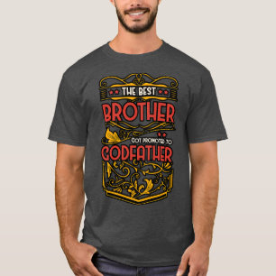Camiseta El Mejor Hermano Fue Promocionado Al Padrino
