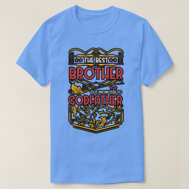 Camiseta El Mejor Hermano Fue Promocionado Al Padrino (Diseño del anverso)