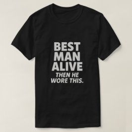 CAMISETA EL MEJOR HOMBRE VIVO