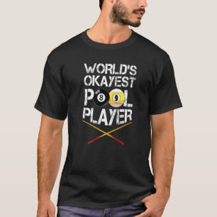 Camiseta El mejor jugador de billar del mundo en okayers