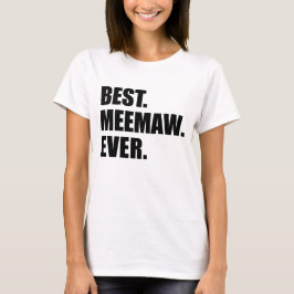 Camiseta El mejor Meemaw nunca