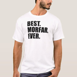 Camiseta El mejor. Morfar. Nunca
