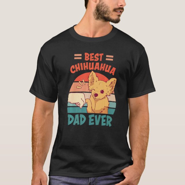 Camiseta El mejor padre de Chihuahua que haya tenido un per (Anverso)