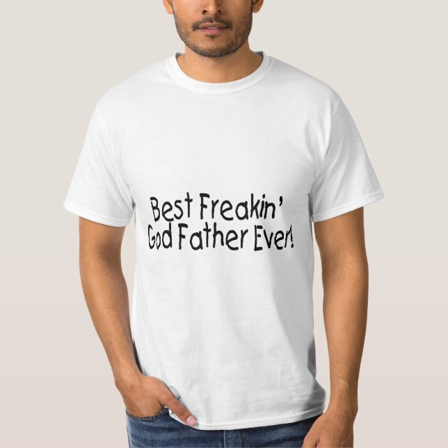 Camiseta El mejor padre de dios de Freakin nunca (Anverso)