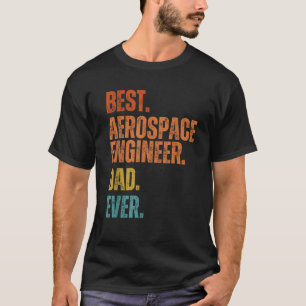 Camiseta El mejor padre de ingeniería aeroespacial de la hi