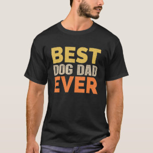 Camiseta El mejor padre del perro es divertido decir sarcás