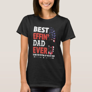 Camiseta El Mejor Padre Effin Gracias Por Poner Con Mi Mamá