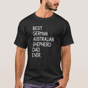 Camiseta El Mejor Padre Pastor Australiano Alemán Hombre
