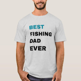 Camiseta El mejor padre pescador de la historia