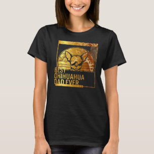 Camiseta El mejor papá de Chihuahua en la historia del perr