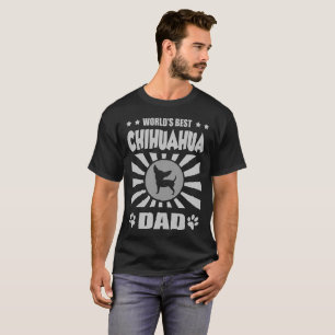 CAMISETA EL MEJOR PAPÁ DE LA CHIHUAHUA DEL MUNDO