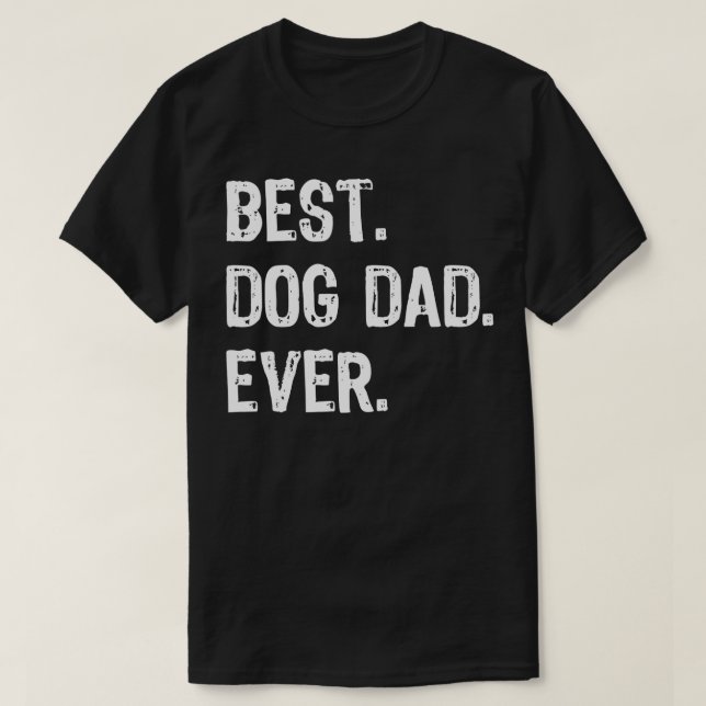 Camiseta El mejor papá de perro alguna vez papá Guay regalo (Diseño del anverso)