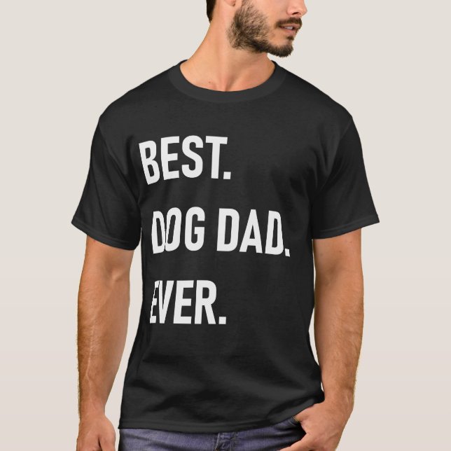 Camiseta El mejor. Papá del perro. Nunca (Anverso)